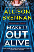Make It Out Alive: A Quinn & Costa Thriller (Original)