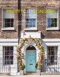 Prettycitylondon Volume Two: Discovering More of London's Beautiful Places