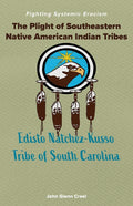 The Plight of Southeastern Native American Indian Tribes: Fighting Systemic Eracism