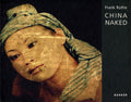 Frank Rothe: China Naked