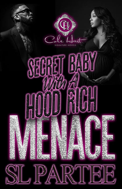 Secret Baby With A Hood Rich Menace
