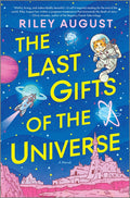 The Last Gifts of the Universe (Original)