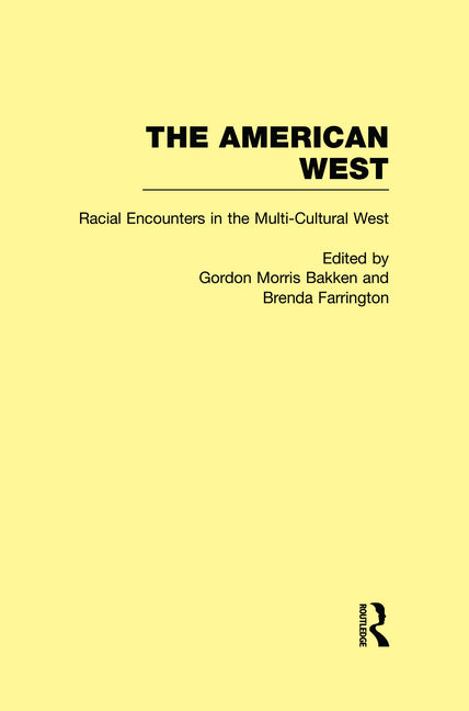 Racial Encounters in the Multi-Cultured West: The American West