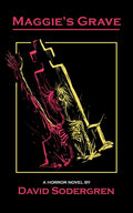 Maggie's Grave: A Horror Novel