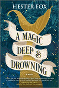 A Magic Deep and Drowning (Original)