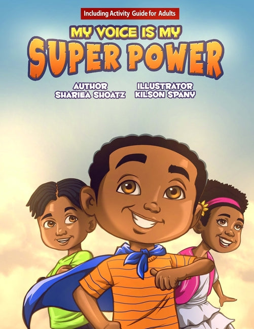 My Voice Is My Super Power