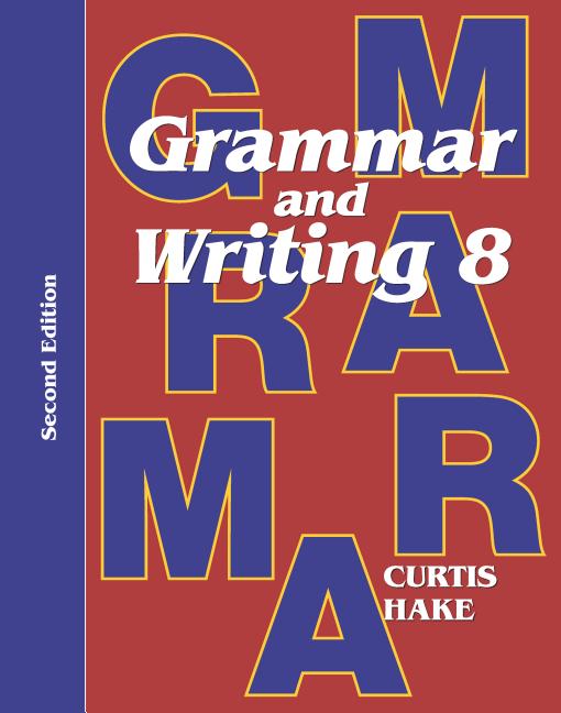 Grammar & Writing Student Textbook Grade 8 2nd Edition 2014 (2014)