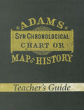 Adams Synchronological Chart or Map of History (Teacher's Guide) (Teacher's Guide)