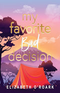 My Favorite Bad Decision