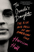 The Oracle's Daughter: The Rise and Fall of an American Cult