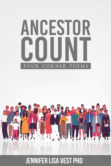 Ancestor Count: Four Corner Poems (All about the Ancestors)