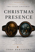 Christmas Presence: Prequel to the Claus Universe