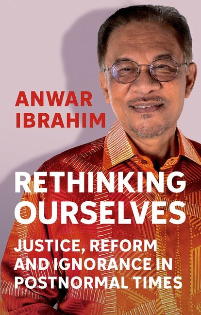 Rethinking Ourselves: Justice, Reform and Ignorance in Postnormal Times
