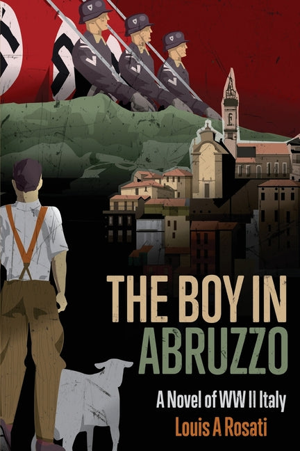 The Boy in Abruzzo: A Novel of WW II Italy