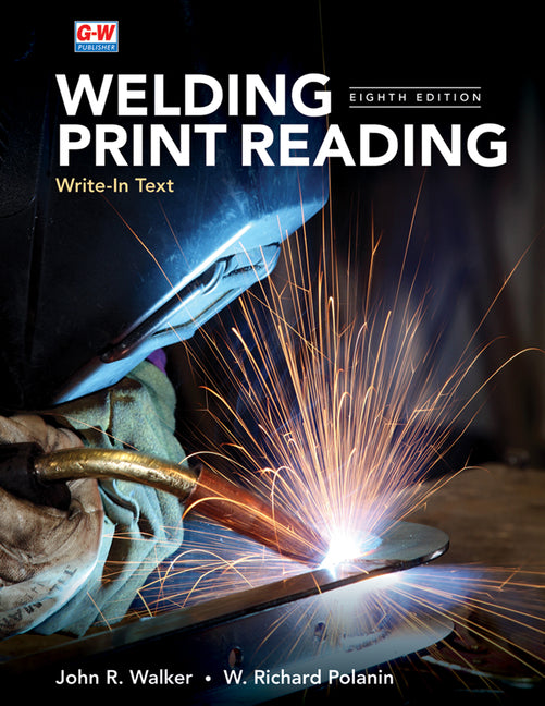 Welding Print Reading (Eighth Edition, Revised)