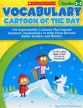 Vocabulary Cartoon of the Day, Grades 2-3: 180 Reproducible Cartoons That Expand Students' Vocabularies to Help Them Become Better Readers and Writers