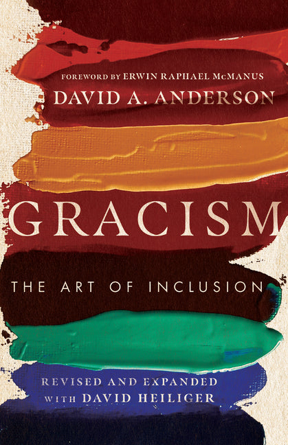 Gracism: The Art of Inclusion (Revised, Revised and Expanded)