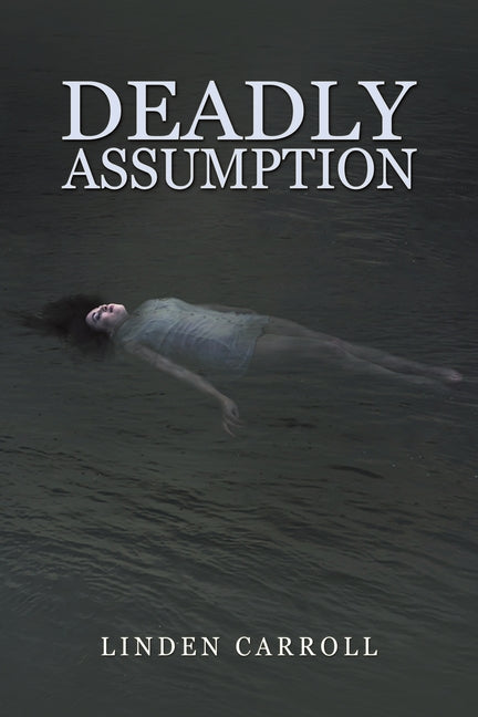 Deadly Assumption