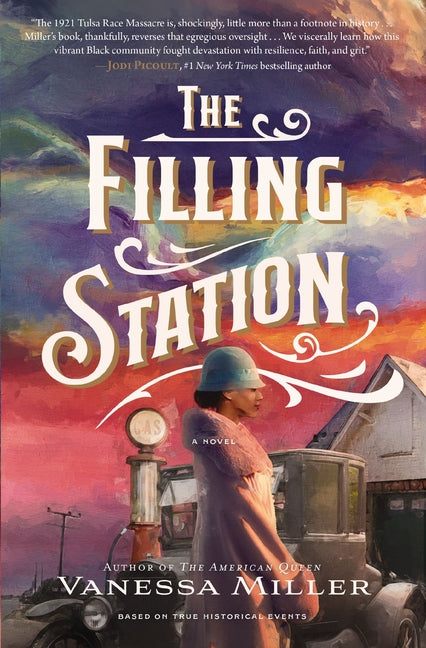 The Filling Station: A USA Today Bestselling and Award-Winning Novel about the Tulsa Race Massacre
