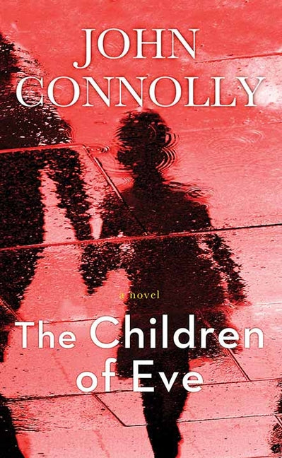 The Children of Eve: A Charlie Parker Thriller