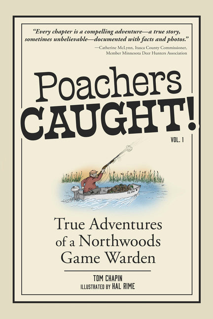 Poachers Caught!: True Adventures of a Northwoods Game Warden (Revised)
