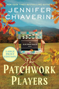 The Patchwork Players: An ELM Creek Quilts Novel