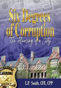 Six Degrees of Corruption The Fleecing of a City