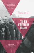 The Men with the Pink Triangle: The True, Life-And-Death Story of Homosexuals in the Nazi Death Camps