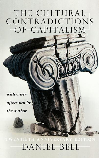 The Cultural Contradictions of Capitalism (20th Anniversary Edition) (Anniversary)