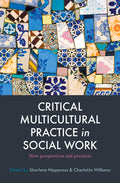 Critical Multicultural Practice in Social Work: New Perspectives and Practices