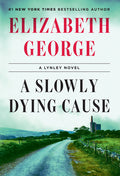 A Slowly Dying Cause: A Lynley Novel