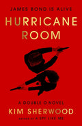 Hurricane Room: James Bond Is Alive