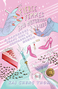 Fierce Femmes and Notorious Liars: A Dangerous Trans Girl's Confabulous Memoir