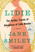 Lidie: The Further Travels and Adventures of Lidie Newton: A Novel