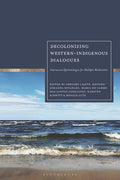 Decolonizing Western-Indigenous Dialogues: Interwoven Epistemologies for Multiple Modernities