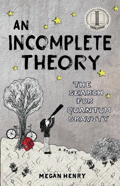 An Incomplete Theory: The Search for Quantum Gravity (a story)