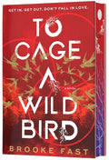 To Cage a Wild Bird (Deluxe Limited Edition): A Fast-Paced Dystopian Romance