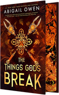 The Things Gods Break: A High-Stakes Greek Gods Romantasy