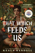 That Which Feeds Us: A Sunnie Reads Select: A Hawaiian Gothic