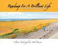 Roadmap for a Brilliant Life: Via Haiku, Prose, and Photography