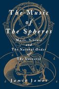 The Music of the Spheres; Music, Science, and the Natural Order of the Universe (1993. 2nd Printing 1995)