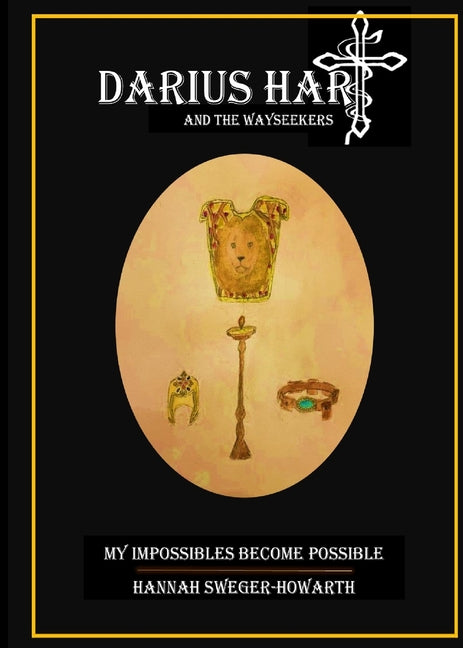 Darius Hart and the WaySeekers: My Impossibles Become Possible