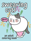 Swearing Cats: An Adult Coloring Book