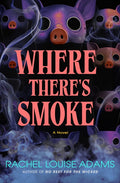 Where There's Smoke: A Coldren County Novel