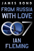 From Russia with Love: A James Bond Novel