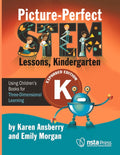 Picture-Perfect Stem Lessons, Kindergarten: Using Children's Books for Three-Dimensional Learning (Expanded)