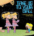 Take Us to Your Mall (Original)