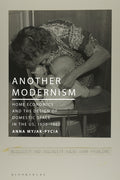 Another Modernism: Home Economics and the Design of Domestic Space in the Us, 1900-1960