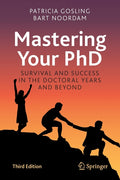 Mastering Your PhD: Survival and Success in the Doctoral Years and Beyond (Third 2022)