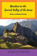 Wonders in the Sacred Valley of the Incas: Pisac to Machu Picchu